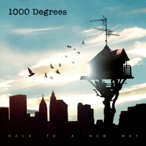 1000 Degrees – Back to a new way