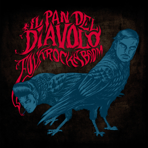 Il Pan del Diavolo: il nuovo album ha il sapore dell’avventura