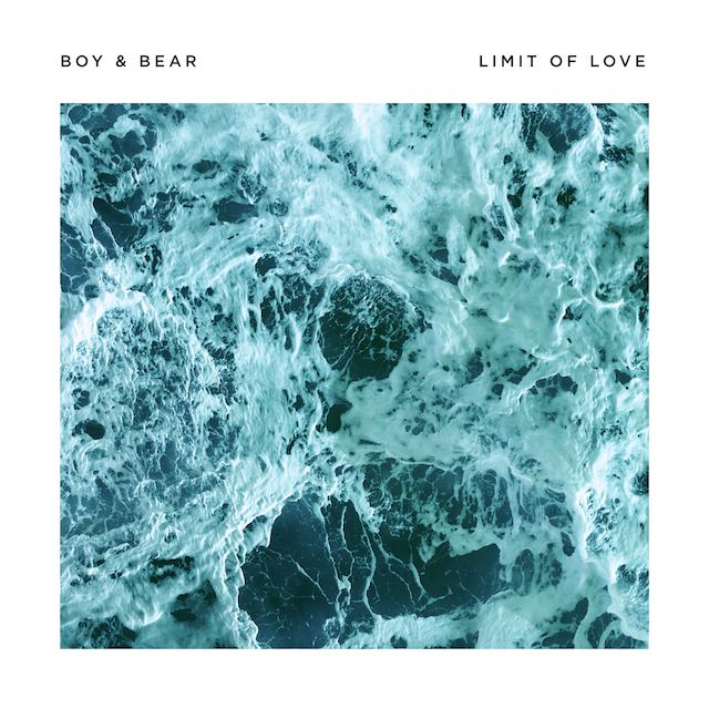 Boy & Bear – Limit of Love