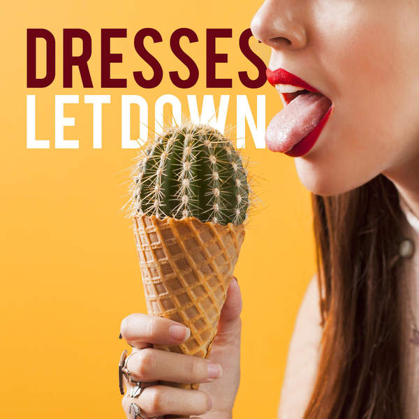 Dresses – Let Down