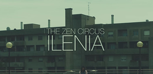 Zen Circus – Ilenia